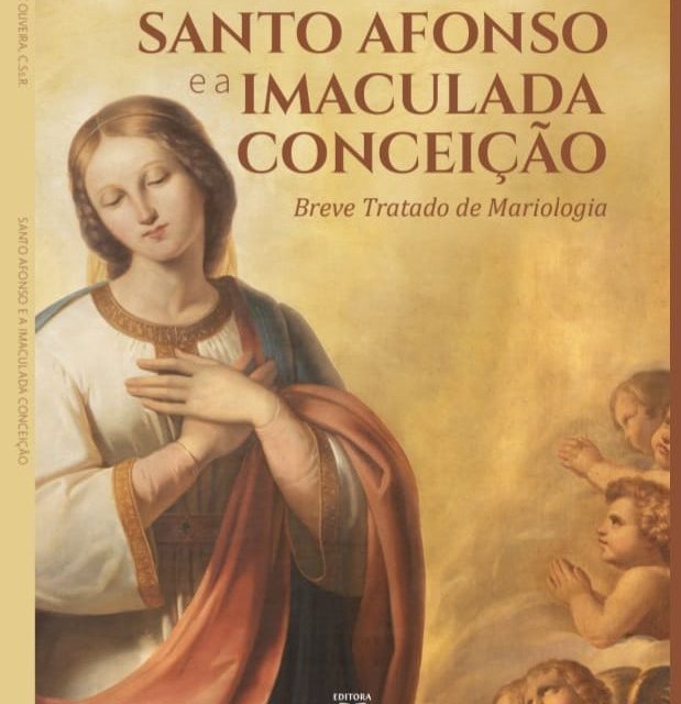 SANTO AFONSO E A IMACULADA CONCEIÇÃO, por Ir. André Luiz Oliveira, C.Ss.R.